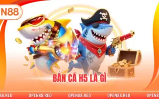 Bắn Cá H5 Là Gì - Trải Nghiệm Giải Trí Hấp Dẫn Liên Tục