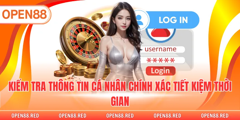 Kiểm tra thông tin cá nhân chính xác tiết kiệm thời gian